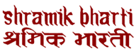 Shramik Bharti 
